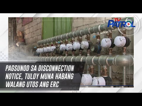 Pagsunod sa disconnection notice, tuloy muna habang walang utos ang ERC TV Patrol