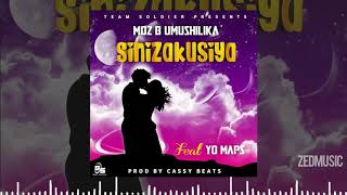 Moz B Ft Yo Maps - Sinizakusiya (Official Audio) || #ZedMusic Zambian Music 2020 Moz B Ft Yo Maps - Sinizakusiya (Official Audio) || #ZedMusic Zambian Music 2020