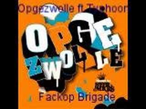 Opgezwolle ft Typhoon - Pittige toegift (Fakkel Brigade)