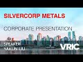 Silvercorp Metals Corporate Presentation: VRIC 2024