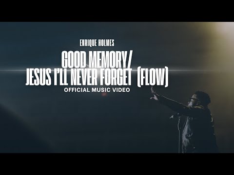 Enrique Holmes - Good Memory/Jesus I'll Never Forget (Flow) (Official Video)