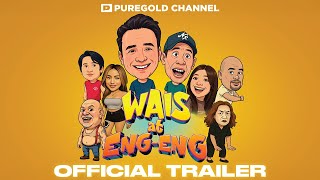 Wais At Eng-Eng Official Trailer | John Estrada & Long Mejia