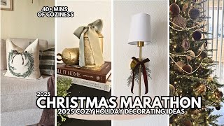 ULTIMATE CHRISTMAS DECORATING MARATHON 2025🎄| Cozy Holiday Decorating Ideas