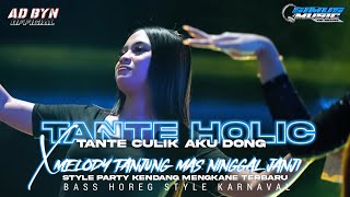 Download lagu DJ TANTE HOLIC TANTE CULIK AKU DONG X MELODY TANJUNG MAS NINGGAL JANJI TERBARU BASS HOREG mp3