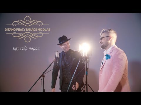 GITANO feat. TAKÁCS NIKOLAS - Egy szép napon (Official Music Video)