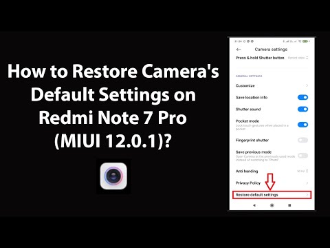 How to Restore Camera's Default Settings on Redmi Note 7 Pro (MIUI 12.0.1)?