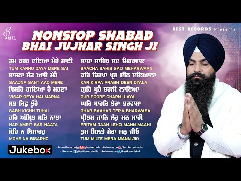 Best Of Bhai Jujhar Singh Ji (Jukebox) - New Shabad Gurbani Kirtan 2025 - Nonstop Shabad Kirtan