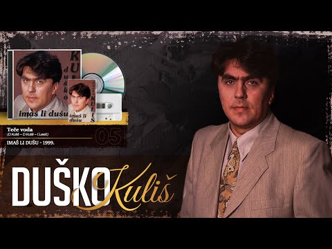 Duško Kuliš - Teče voda (Audio 1999)