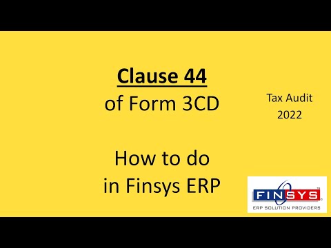 Clause 44 - Form 3CD --- Finsys ERP Software Manuals - Tax Audit