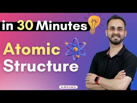 Atomic Structure Class 11 - Revise in 30 min