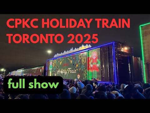 #cpkc Holiday Train 2025 - Full Toronto Show