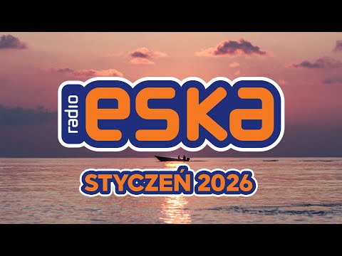Eska Hity Styczeń  2026 🔥 Top Hits Polska - ESKA Hity na Czasie