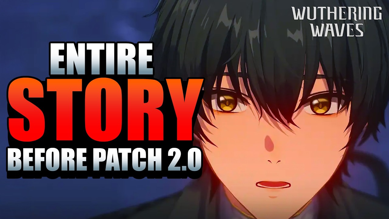 1.X ENTIRE Main Story Explained | Wuthering Waves