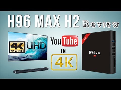 H96 Max H2 Rockchip RK3328 4K Android TV Box Review