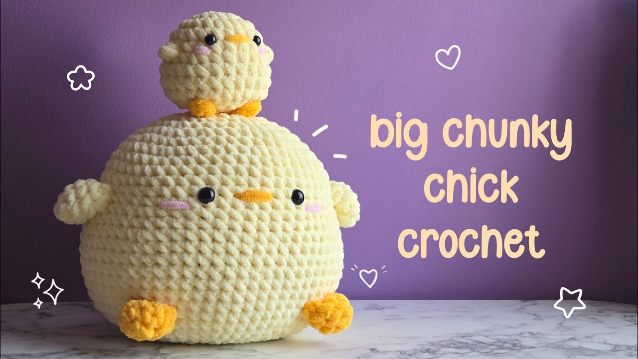 ✨️🐤Big Chunky Chick Crochet/Amigurumi Tutorial |Easy, cute and free pattern|🐤✨️