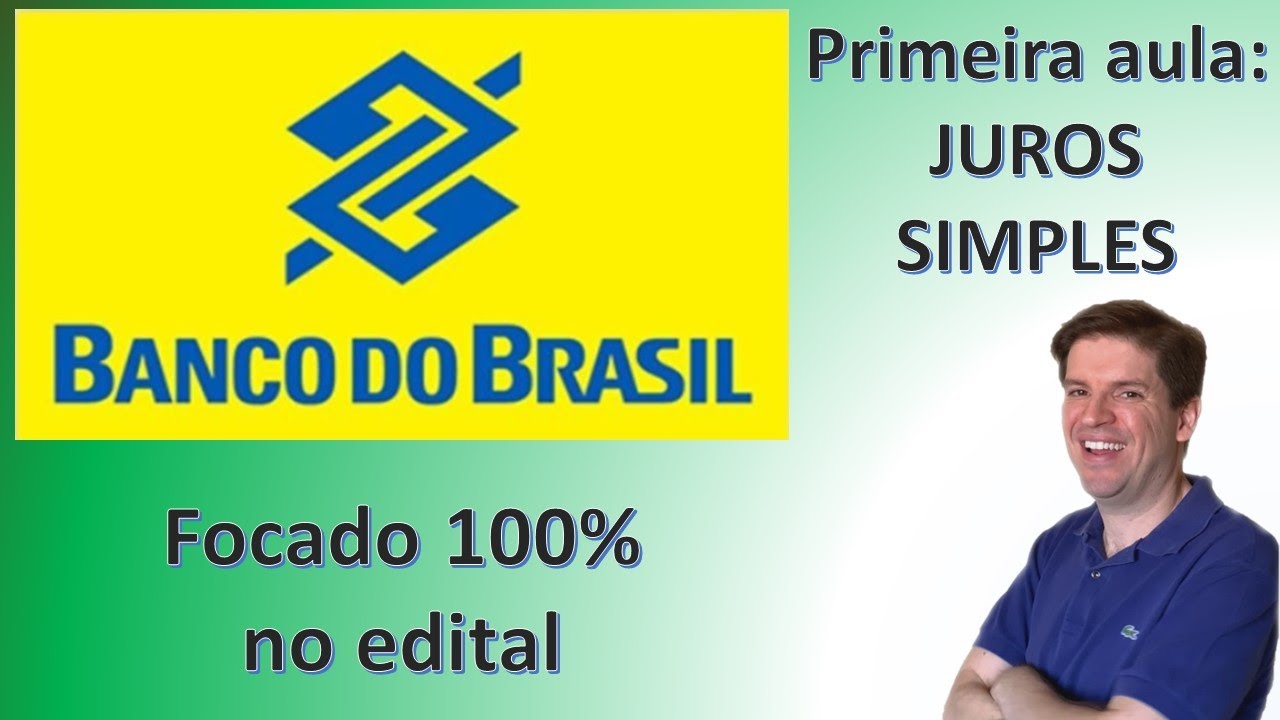 CONCURSO BANCO DO BRASIL - JUROS SIMPLES E NOÇÕES GERAIS