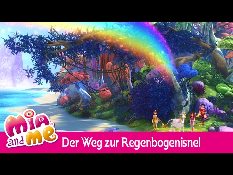 Der Weg zur Regenbogeninsel - Mia and me