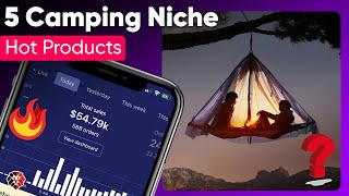 5 Awesome Camping Products for Shopify Dropshipping