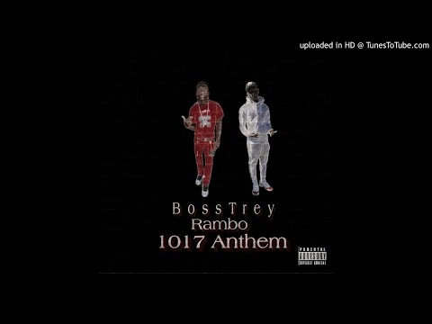 Boss Trey Ft RTERAMBO-1017 Anthem💽