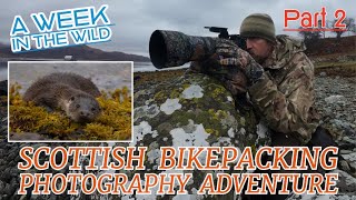 Bikepacking Mull Part 2 - Scottish Coast Photography Trip - Otters and more