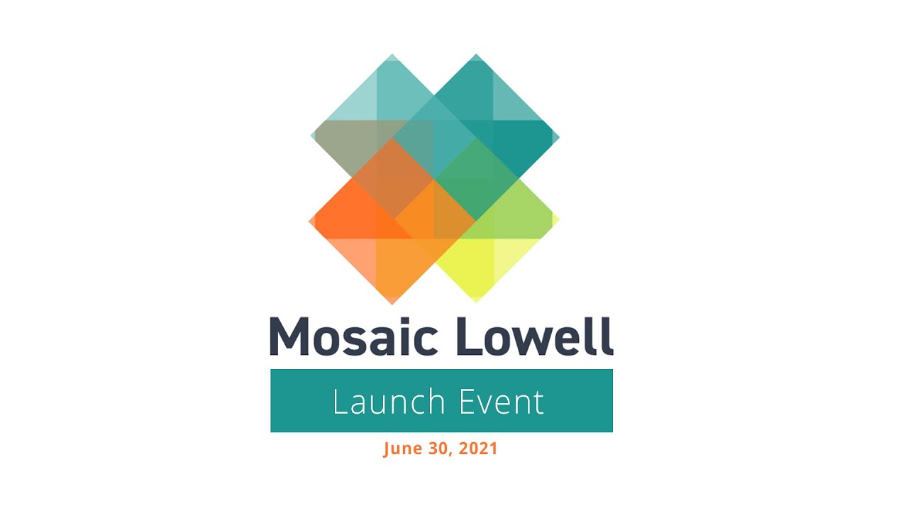 Mosaic Lowell: Launch Event