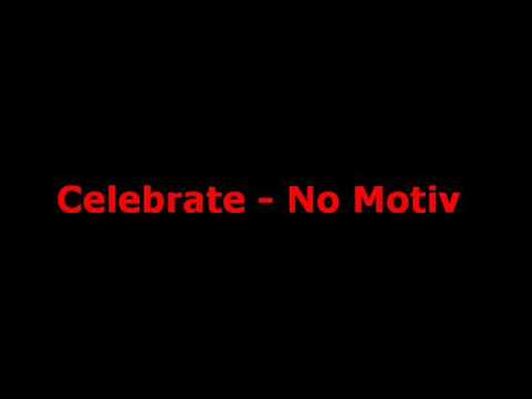 No Motiv - Celebrate