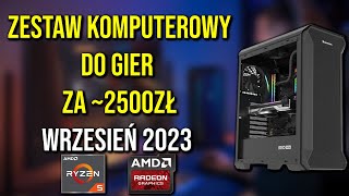 ZESTAW KOMPUTEROWY ZA 2500ZŁ | WRZESIEŃ 2023