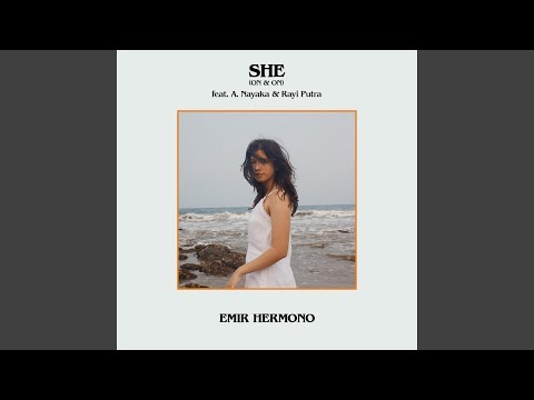 SHE (On & On) (feat. A. Nayaka & Rayi Putra)