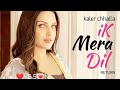 Ik Mera Dil Return Kaler Chhalla Satnam Himanshi Khurana Related Song Djpunjab Official