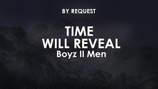 Time Will Reveal | Boyz II Men