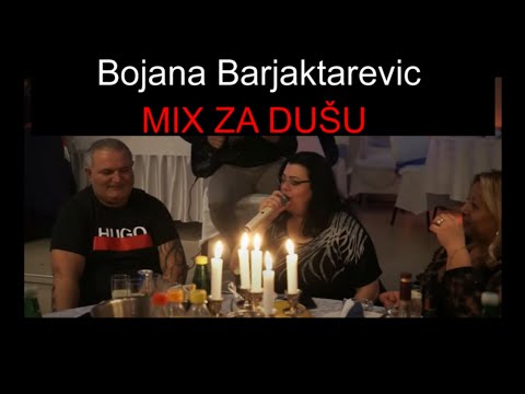 Bojana Barjaktarevic - MIX ZA DUSU UZIVO