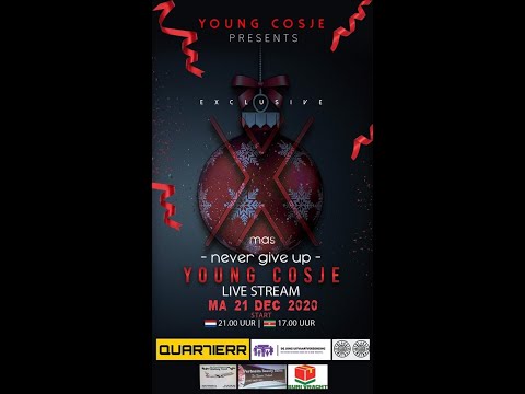 YOUNG COSJE PRESENTS - NEVER GIVE UP XMAS NIGHT ( LIVE STREAM )