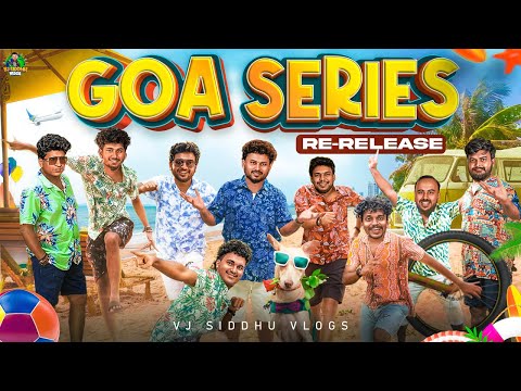 Goa Series Re-release Full Movie 🔥 | 4K | Vj siddhu vlogs