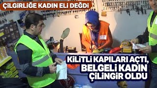 Bursalı Kadın Çilingir Erkeklere Taş Çıkartıyor