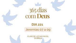 365 Dias com Deus: Dia 221 - Jeremias 7 a 9 | Deus Não Quer Aparência, Quer Seu Coração |