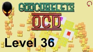 GooCubelets : OCD 36