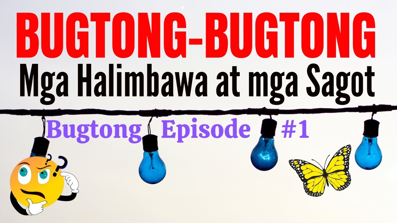 Bugtong Bugtong Tagalog May Sagot | Mga Halimbawa ng Bugtong | Filipino Aralin