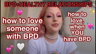 loving someone with BPD & having a healthy relationship when YOU have BPD