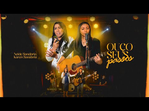 Neide Sanábria feat. Karen Sanábria - Ouço Seus Passos (Vídeoclipe)