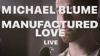 Michael Blume - Manufactured Love (Live in Studio)