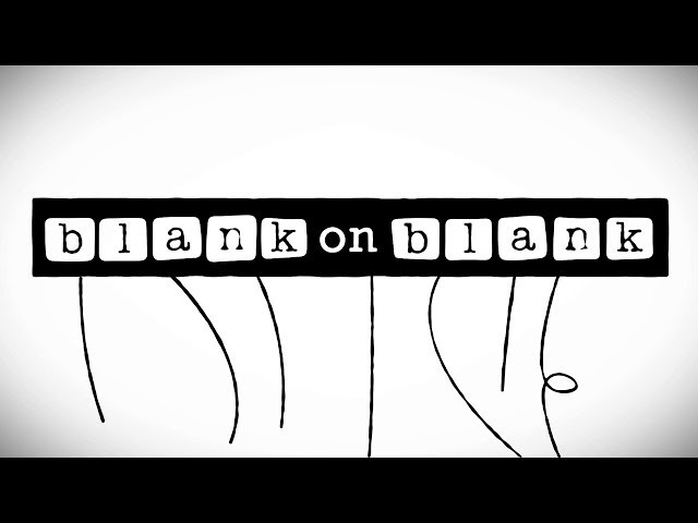 Blank on Blank Promotional Trailer