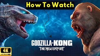 How to watch Godzilla x kong the new empire movie 