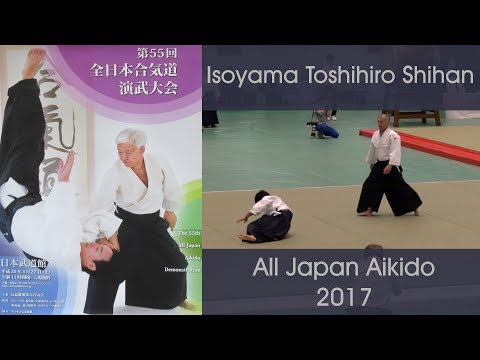 Isoyama Toshihiro Shihan - 55th All Japan Aikido Demonstration (2017)