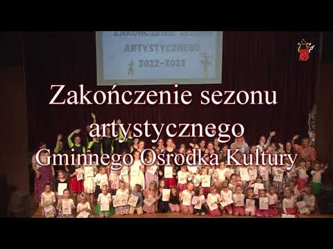 Zakończenie sezonu artystycznego 2022/2023 w GOK we Wręczycy Wielkiej
