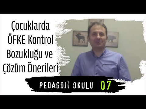 Pedagoji Okulu 7 - Çocuklarda Öfke Kontrol Bozukluğu & Çözüm Önerileri - Pedagog Adem Güneş