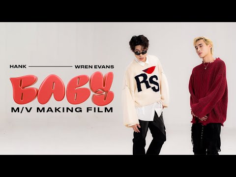 Hank - BABY ft. Wren Evans (Prod. KADO.) | M/V MAKING FILM
