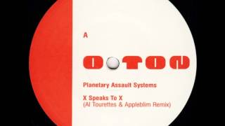 Planetary Assault Systems - X Speaks To X (Al Tourettes & Appleblim remix)