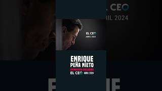 Regresa Enrique Peña Nieto, en exclusiva para El CEO