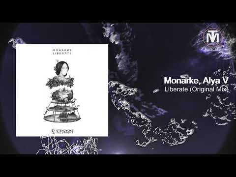 Monarke, Alya V - Liberate (Original Mix) [Steyoyoke]