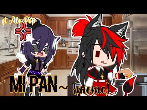 Mi pan~ {Meme?} ft Ale Pop (Leer desc aviso importante)